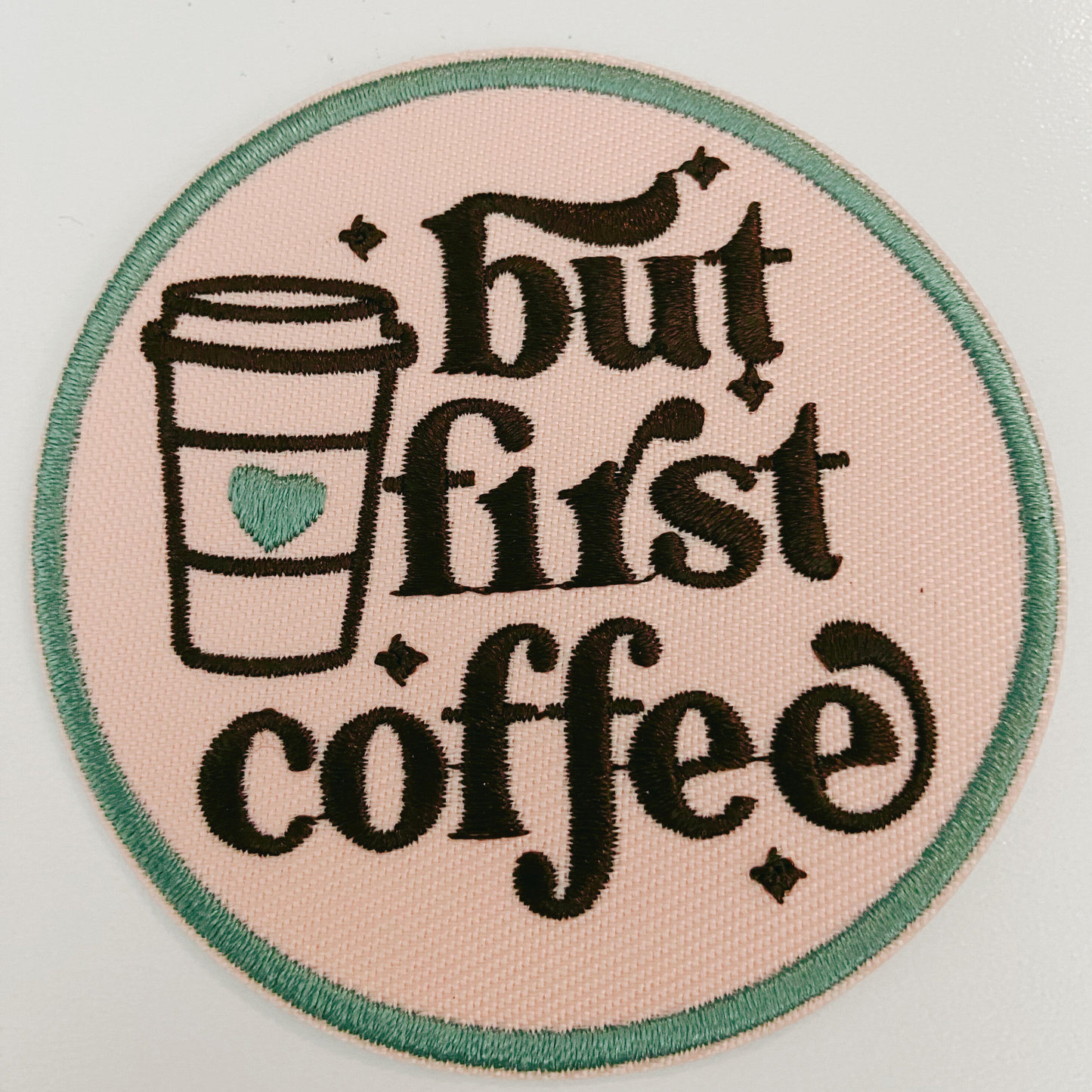 3" But First Coffee - Embroidered Hat Patch