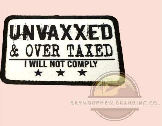 Unvaxxed & Over Taxed