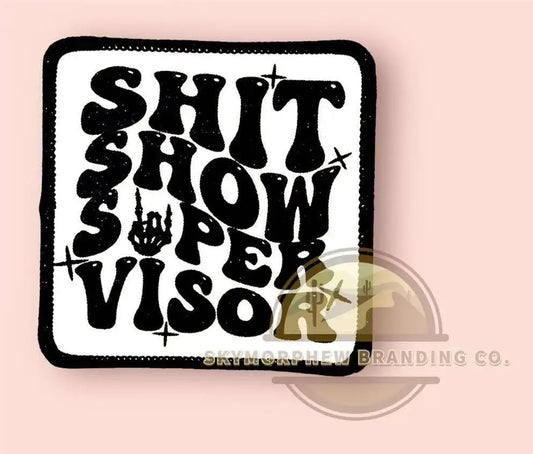 Shit Show Supervisor