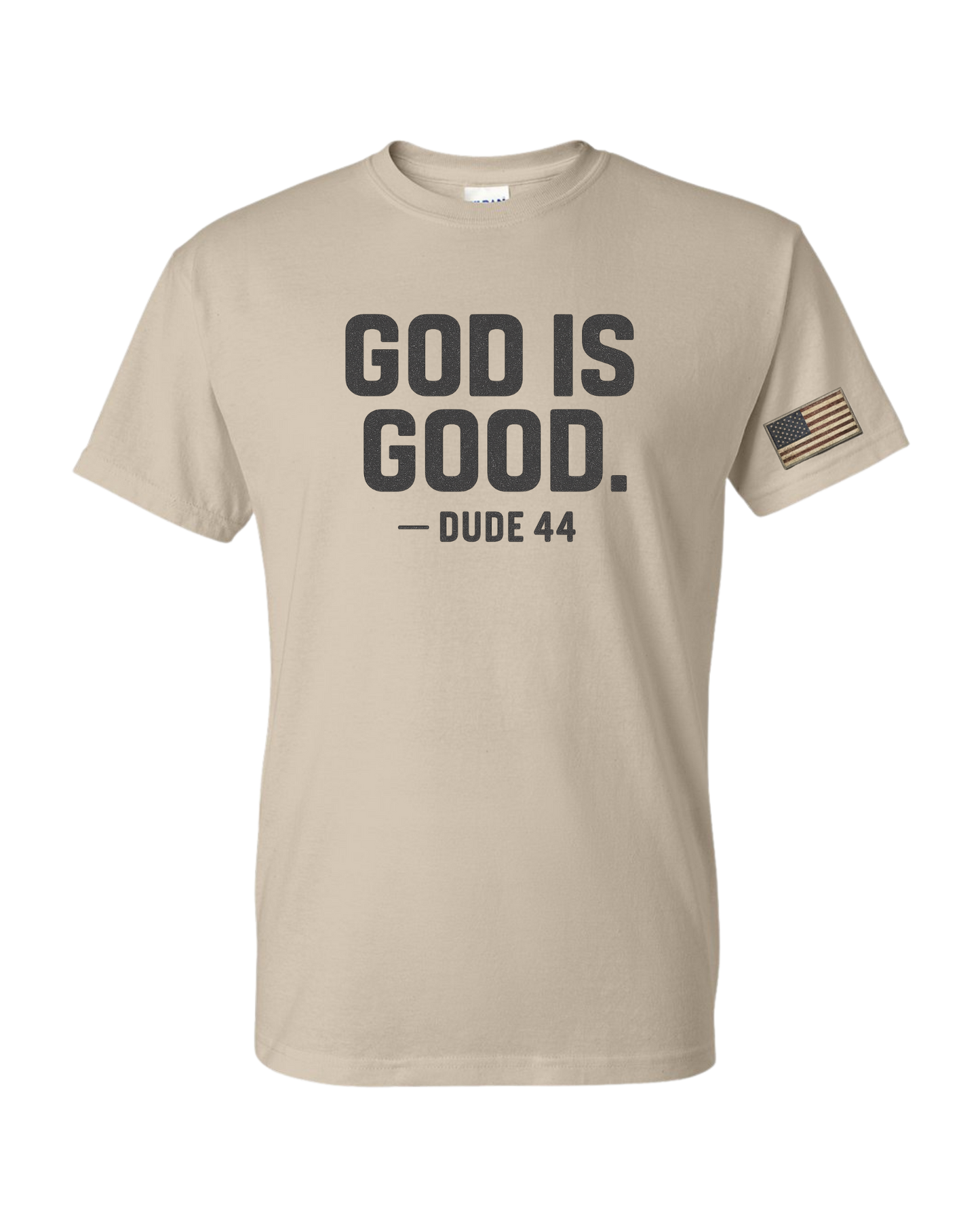 GOD IS GOOD -DUDE 44 TEE