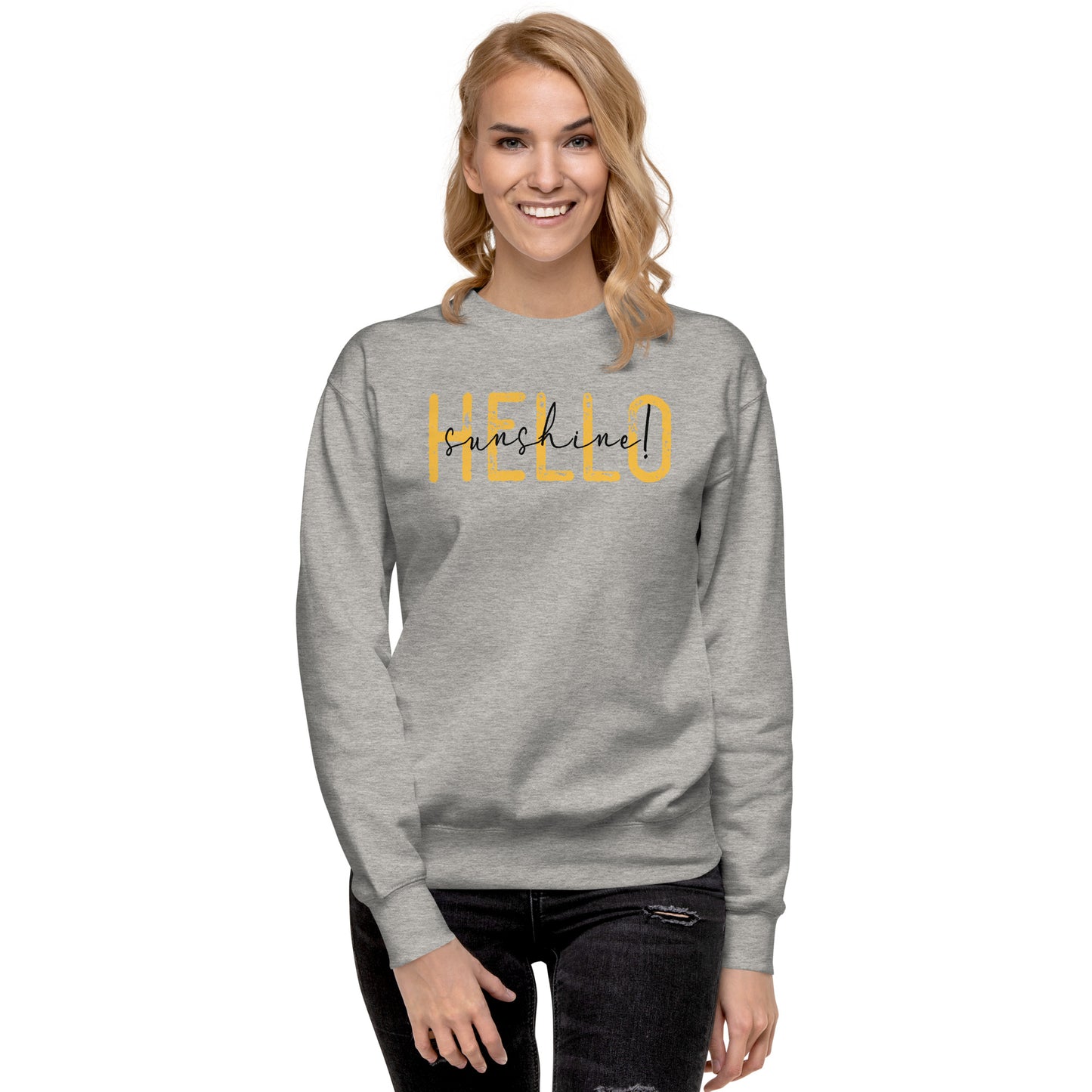 Hello Sunshine Unisex Premium Sweatshirt