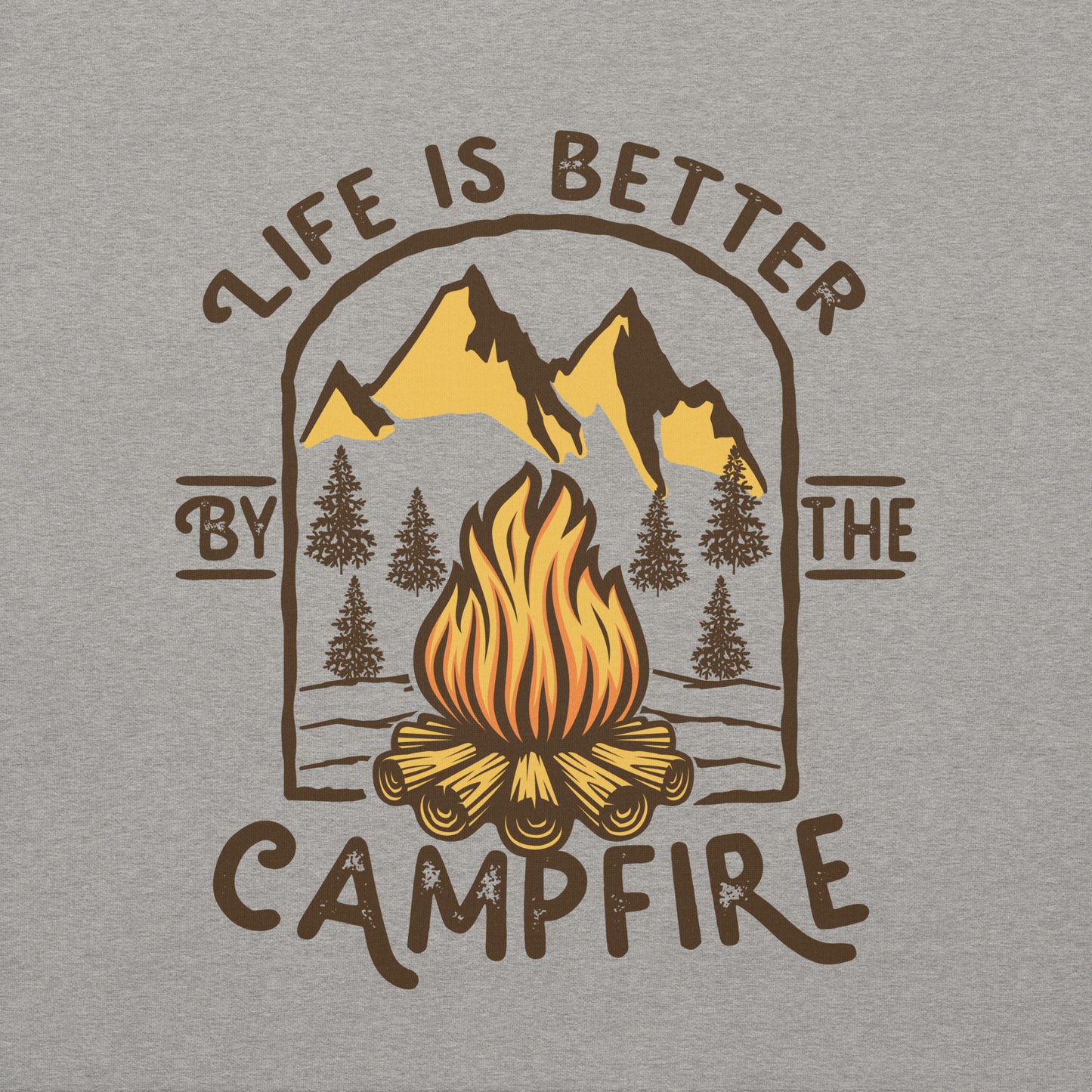 Life is Better By The Campfire Unisex Premium Sweatshirt