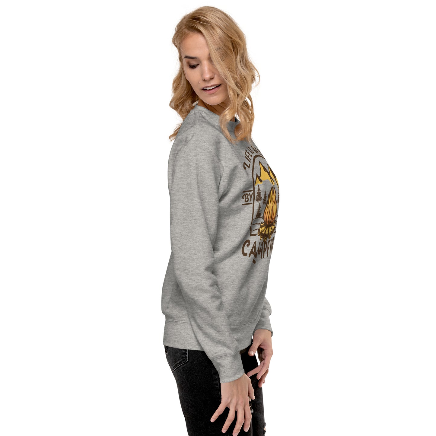 Life is Better By The Campfire Unisex Premium Sweatshirt