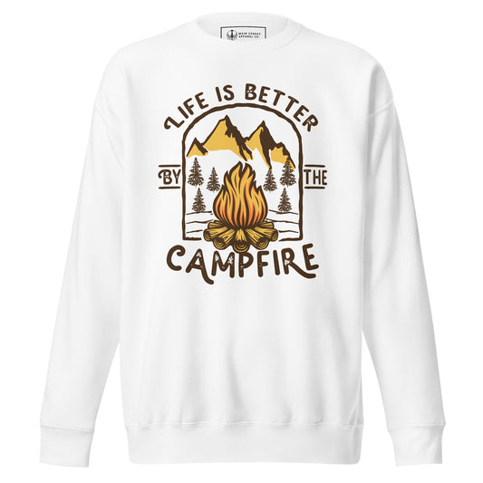 Life is Better By The Campfire Unisex Premium Sweatshirt