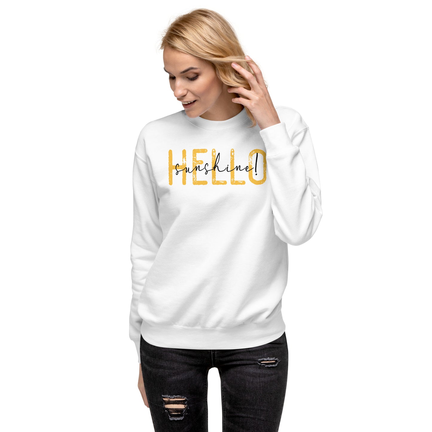 Hello Sunshine Unisex Premium Sweatshirt