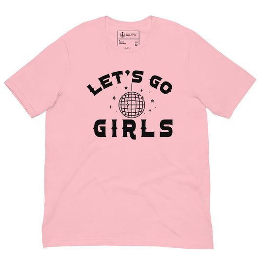 Let's Go Girls Unisex T-shirt