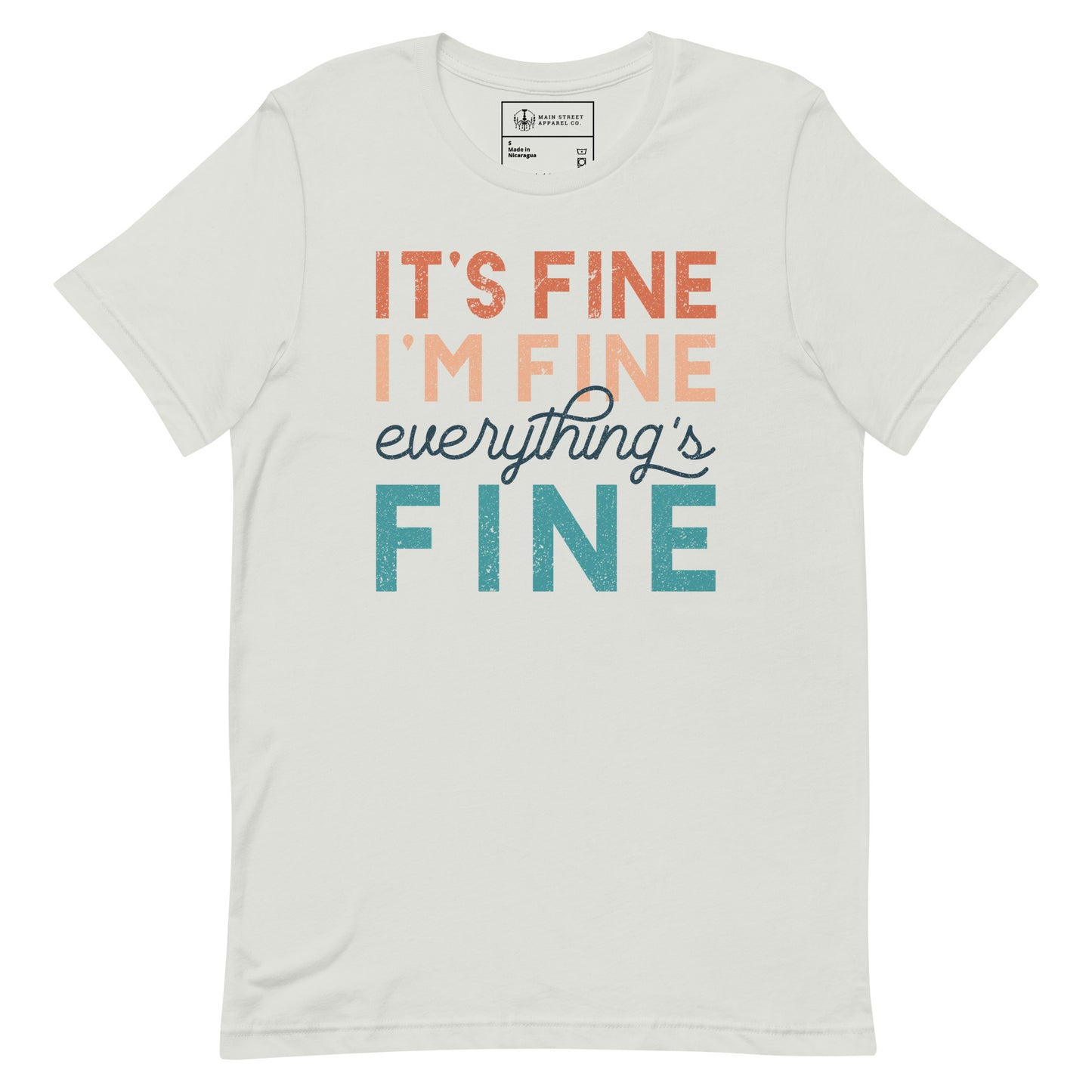 Everything's Fine Unisex T-shirt