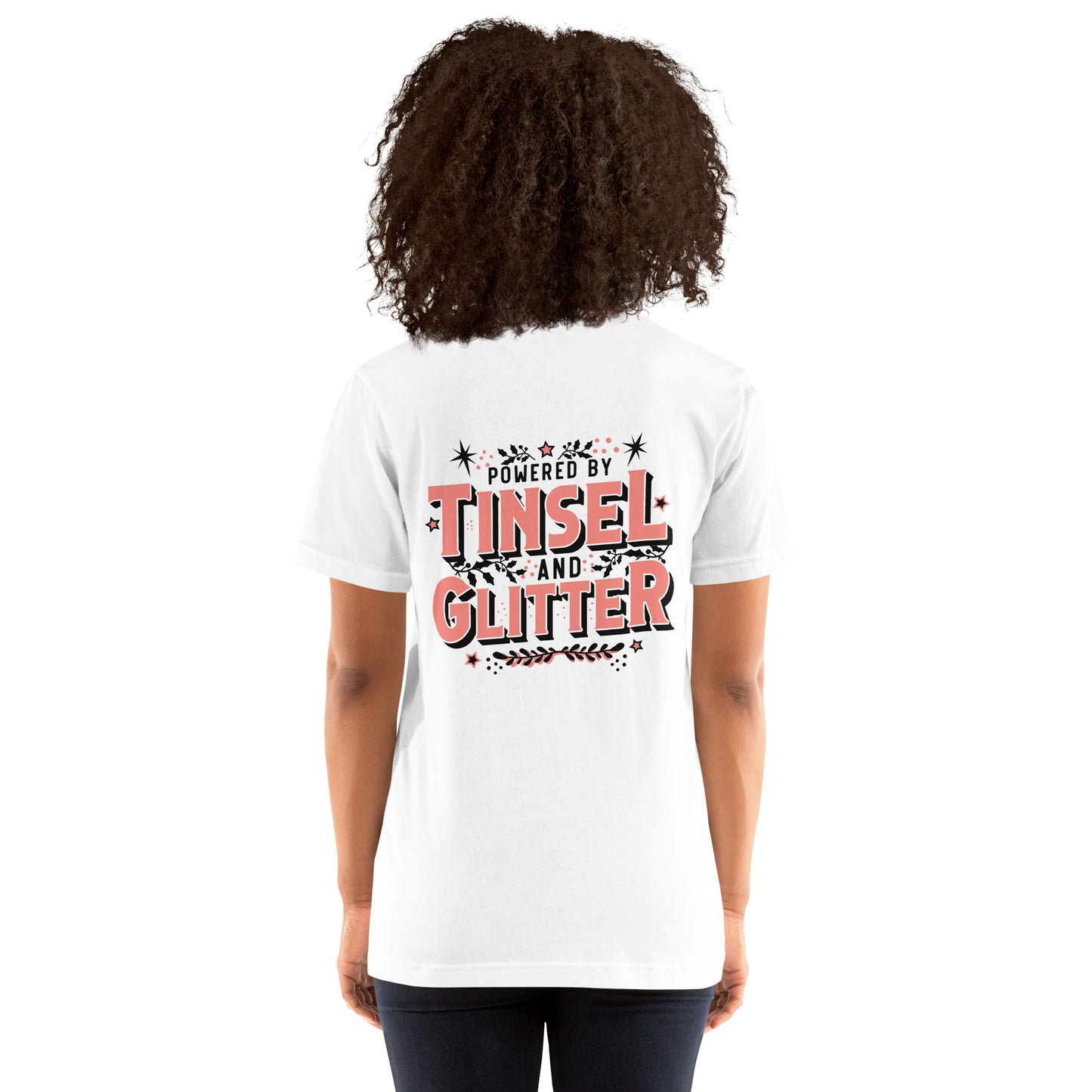 Powered By Tinsel & Glitter Unisex T-shirt